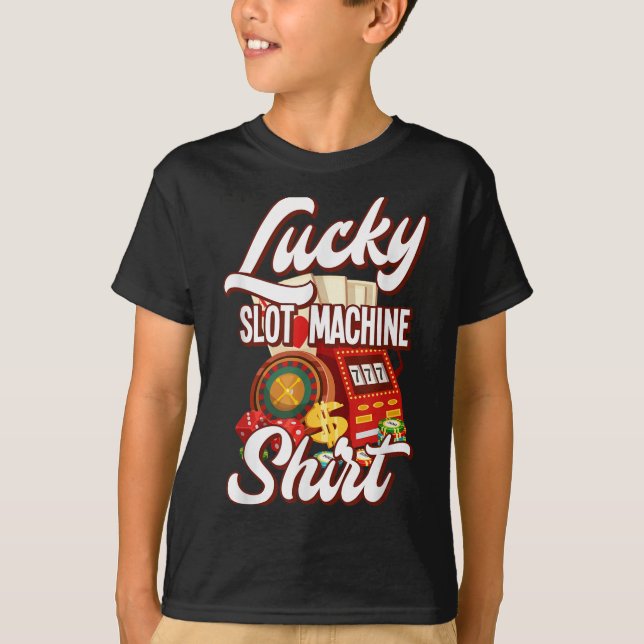 Lucky Slot Machine Casino Las Vegas Gambling  T-Shirt (Front)