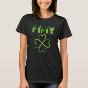 Lucky St Patrick's Day Irish American Sign Languag T-Shirt