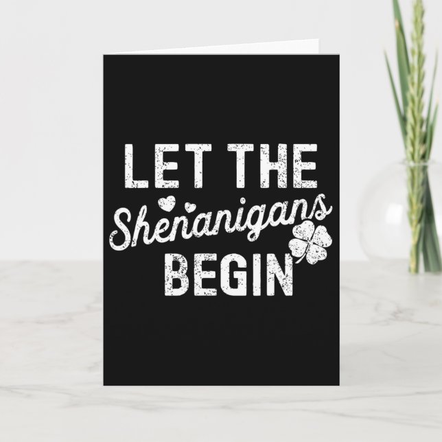 Lucky St Patricks Day Let The Shenanigans Begin Wo Card (Front)