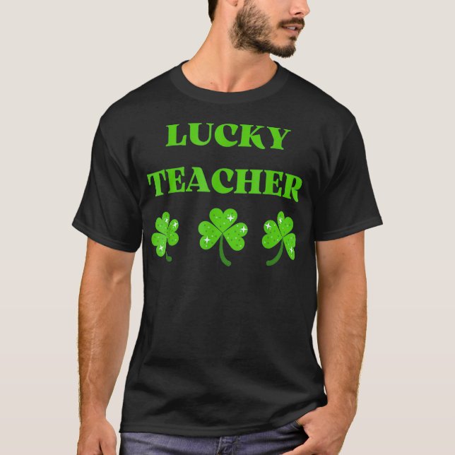 Lucky Teacher Funny St  T-Shirt (Front)