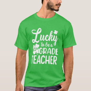 Lucky To Be A 11Th Grade Teacher St Patrick's Day T-Shirt