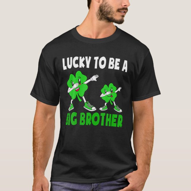 Lucky To Be A Big Brother St Patricks Day Big Brot T-Shirt (Front)
