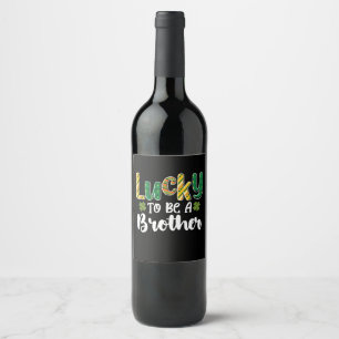 Lucky To Be A Brother Family St Patrick's Day Wine Label