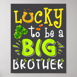 Lucky To Be A Brother St. Patrick's Day Shamrock T Poster