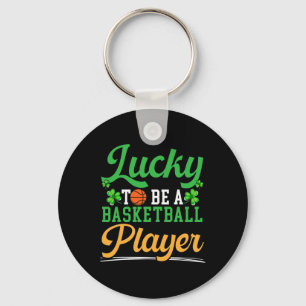 Lucky To Be A Bysketbyll Player St. Patrick's Day  Key Ring