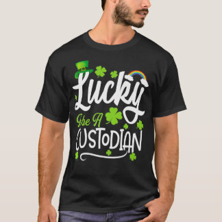 Lucky To Be A Custodian  Funny St T-Shirt