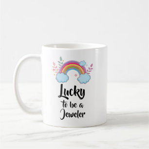 Lucky To Be A Jeweller Mug