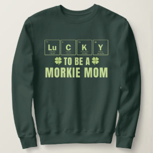 Lucky To Be A Morkie Mum St. Patrick's Day Sweatshirt