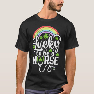 Lucky to Be A Nurse Funny St Patrick's Day Shamroc T-Shirt