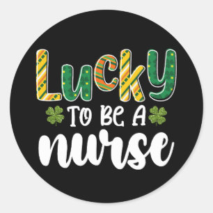 Lucky To Be A Nurse St Patrick's Day Classic Round Sticker