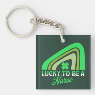 Lucky to be a Nurse   St Patrick's Day Nurse Key Ring