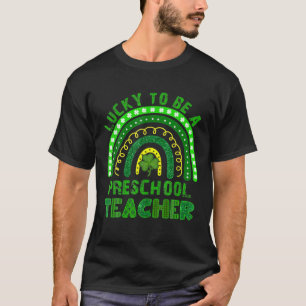 Lucky To Be A Preschool Teacher Rainbow St Patrick T-Shirt