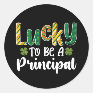 Lucky To Be A Principal School St Patrick's Day Classic Round Sticker
