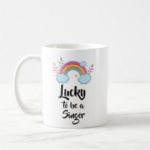 Lucky To Be A Singer Mug