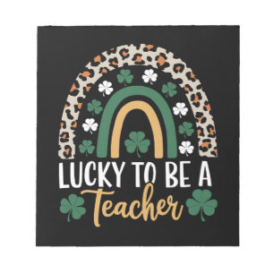 Lucky To Be A Teacher Rainbow St Patrick's Day Notepad