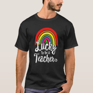 Lucky To Be A Teacher Rainbow St Patricks School P T-Shirt