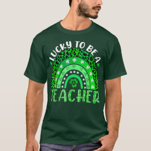Lucky To Be A Teacher Rainbow Teacher St Patricks T-Shirt