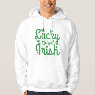Lucky To Be Irish Hoodie