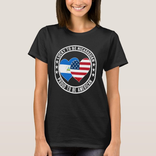 Lucky To Be Nicaraguan Proud To Be American Flag G T-Shirt (Front)