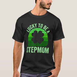 Lucky To Be Stepmom Leprechaun Shamrock St Patrick T-Shirt