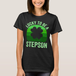 Lucky To Be Stepson Leprechaun Shamrock St Patrick T-Shirt