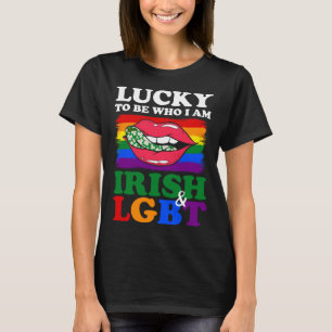Lucky To Be Who I Am Irish & LGBT St Patricks Day T-Shirt