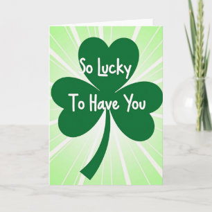 Lucky To Have You Shamrock Card
