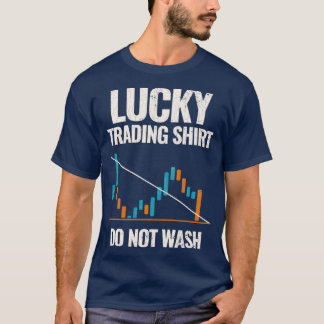 Lucky Trading Stock Trading Capitalist Funny Gift T-Shirt