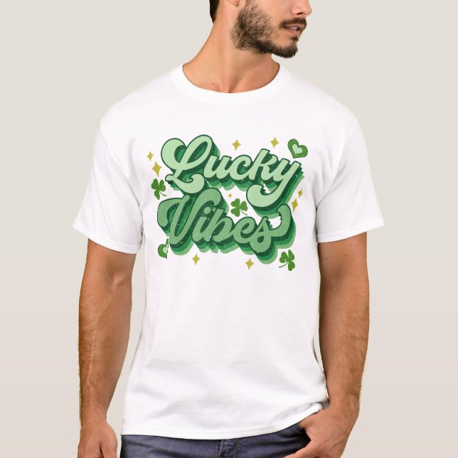 Lucky Vibes St Patrick's Day T-Shirt (Front)