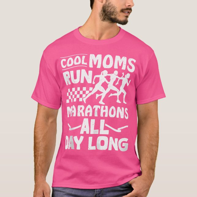 Luferin Cool Moms Ru Marathons All Day Long Runnin T-Shirt (Front)