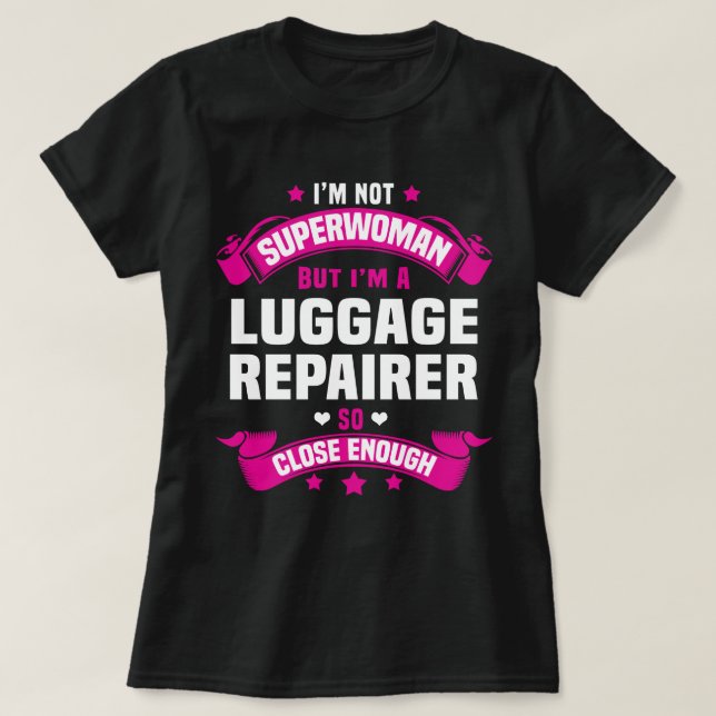 Luggage Repairer T-Shirt (Design Front)