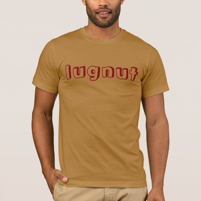 lugnut funny t-shirt design (Front)