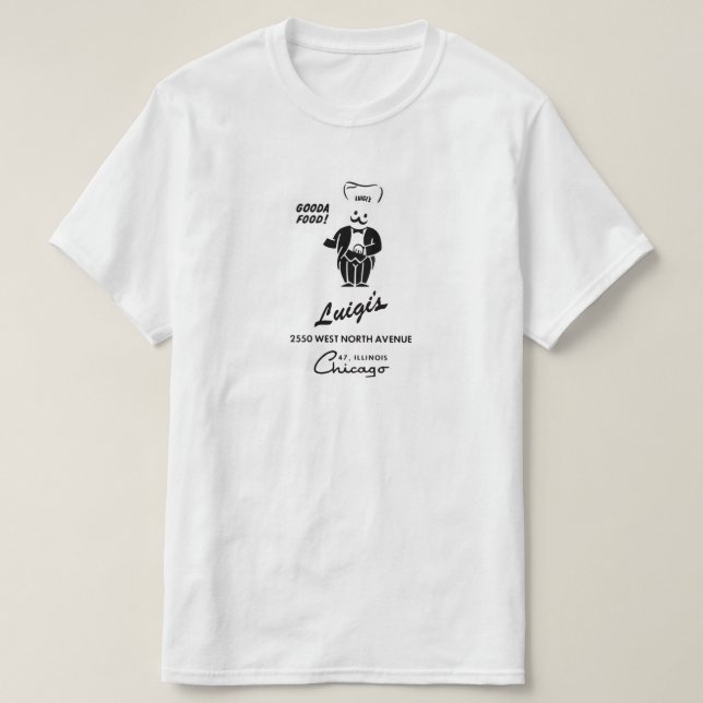 Luigi's Restaurant, Chicago, IL T-Shirt (Design Front)