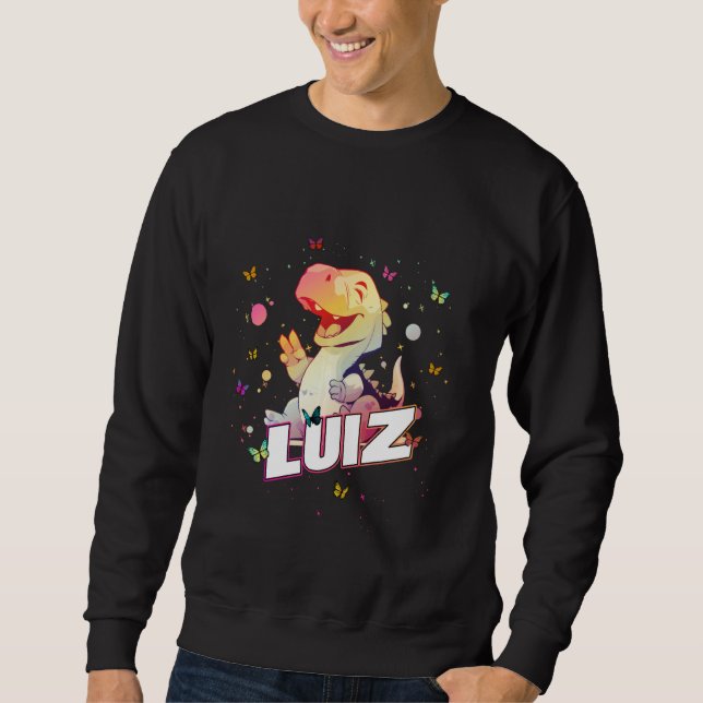 LUIZ - Cute Boy Name with cute Dinosaur Sweatshirt (Front)