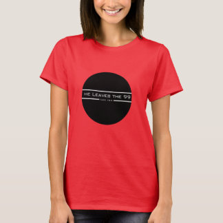 Luke 15:4 He leaves the 99 T-Shirt