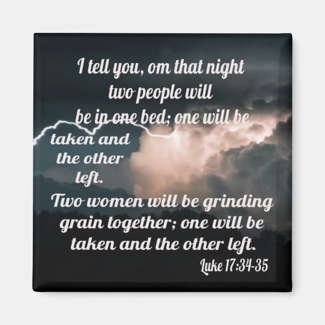Luke 17:34-35 magnet (Front)
