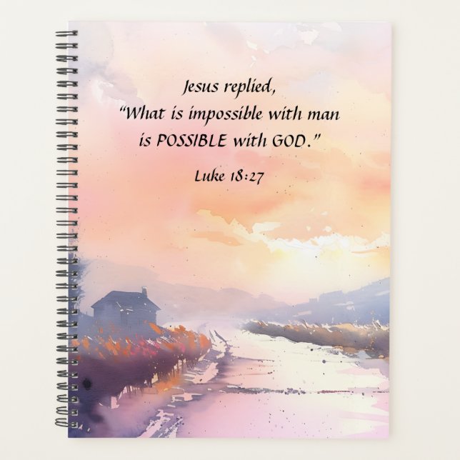 Luke 18:27 Jesus replied Possible with God Bible Planner (Front)