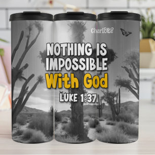 LUKE 1:37 Nothing Impossible With God Thermal Tumbler