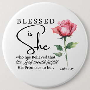 Luke 1:45 Blessed is She Rose Flower 6 Cm Round Badge