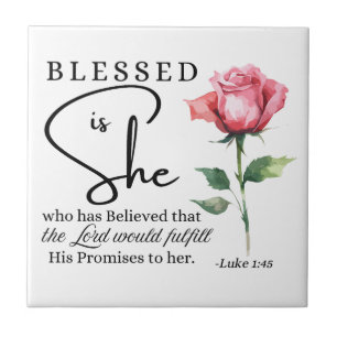 Luke 1:45 Blessed is She Rose Flower Tile