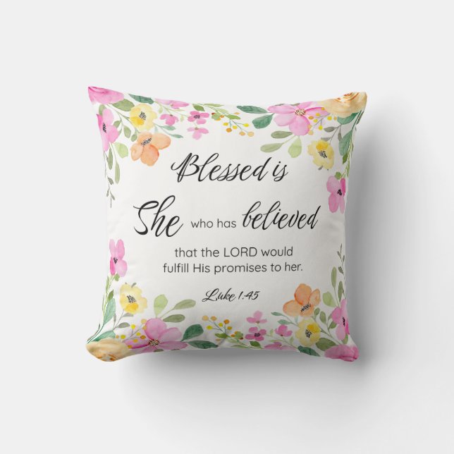 Luke 1:45 Blessed is She, Women's Scripture Floral Cushion (Front)