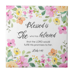 Luke 1:45 Blessed is She, Women's Scripture Floral Tile