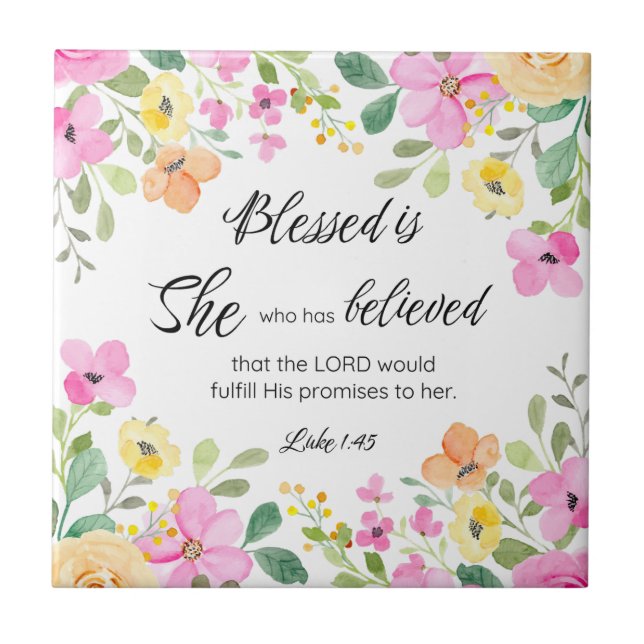 Luke 1:45 Blessed is She, Women's Scripture Floral Tile (Front)