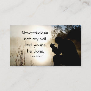 Luke 22:42 Not my Will but Yours be Done, Bible Business Card