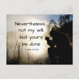 Luke 22:42 Not my Will but Yours be Done, Bible Postcard