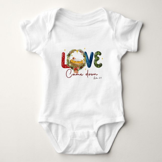Luke 2:11 Love Came Down Nativity  Baby Bodysuit (Front)
