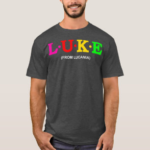 Luke From Lucania T-Shirt