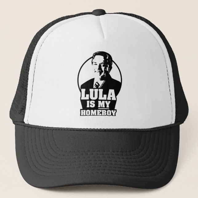 Lula da Silva is my homeboy! Trucker Hat (Front)