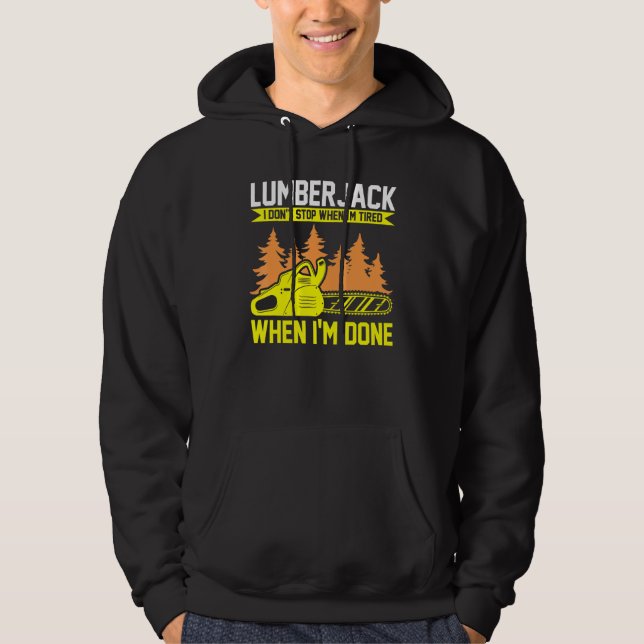 Lumberjack I Don't Stop Chainsaw Hoodie (Front)