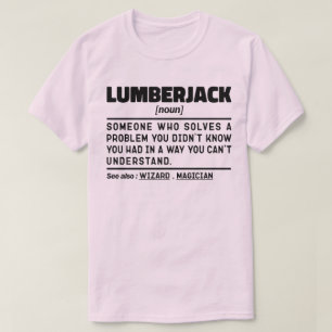 Lumberjack Noun Humourous Woodsman Cool Father T-Shirt